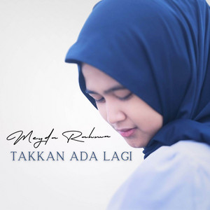 Takkan Ada Lagi by Meyda Rahma