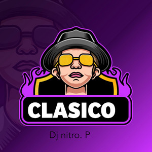 CLASICO by DJ NITRO.P