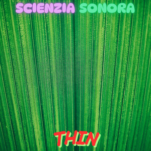 Thin Skin by SCIENZIA SONORA