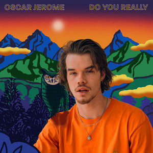 Do You Really by Oscar Jerome
