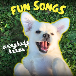 Fun Songs Everybody Knows