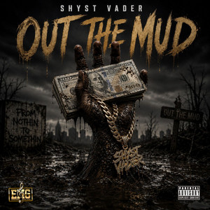 Out The Mud by Shyst Vader, Dr. Coffey & The Skitzo's