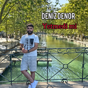 Deniz Denor - Yetmedi mi