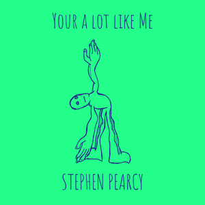 Your a lot like Me by Stephen Pearcy