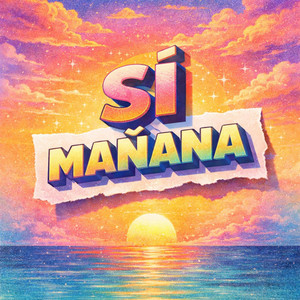 Sí mañana by DIOLTIZ