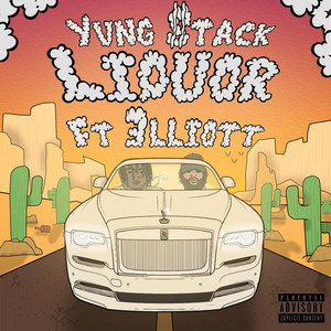 Liquor by Yvng $tack, 3lliott