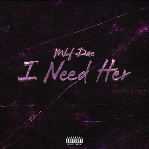 I Need Her by mbf dae