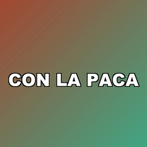 Con La Paca by Yostin MC