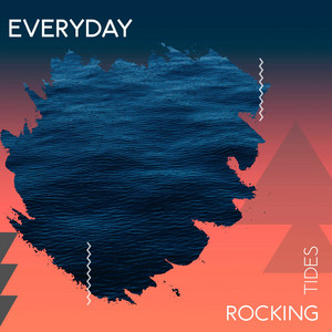zZz Everyday Rocking Tides zZz album