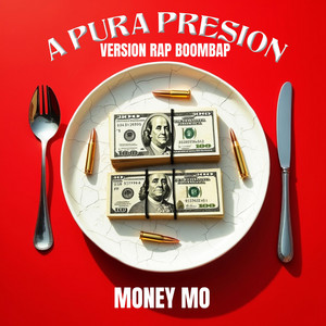 A PURA PRESION - VERSION RAP BOOMBAP by Money Mo