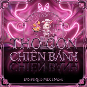 Thỏ Con Chiên Bánh - Dage Remix by Thư Hoàng, Luminas, Dage