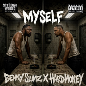 Myself by Benny Slumz, HardMoney