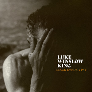 Black Eyed Gypsy — Luke Winslow-King