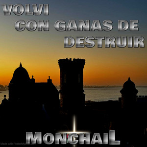 Volvi Con Ganas de Destruir by MONCHAIL