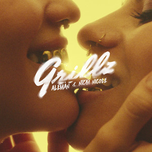 Alemán & NICKI NICOLE - Grillz