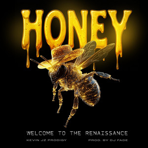 HONEY (DIG A HOLE LIKE A MOLE) - Single by Kevin Jz Prodigy | Spotify