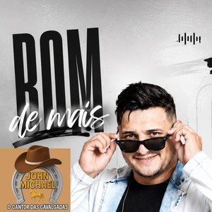 Bom de Mais by John michael o cantor das cavalgadas