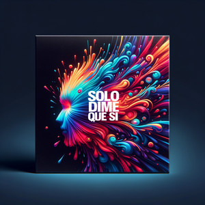 solo dime que si by orbit records