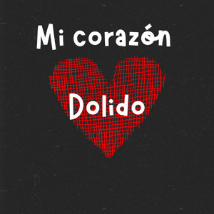 Mi corazón dolido by Composiciones percy Godos