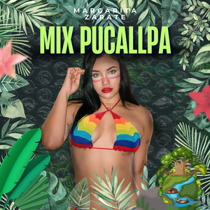 Margarita Zárate - Mix Pucallpa