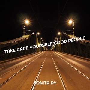 Dy Sonita - Take Care Yourself Good People