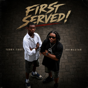 First Served! by Terry-tory, Rhymeztar