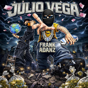 JULIO VEGA by MakingCashMusic, FRANK ADANZ