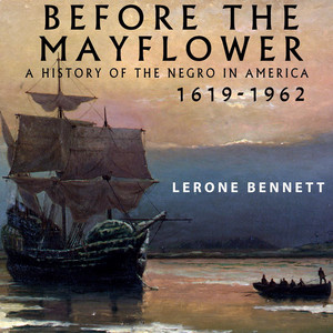 Before the Mayflower [A History of the Negro in America, 1619-1962 (Unabridged)]