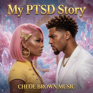 My PTSD Story | A Healing Song by Chloe Brown