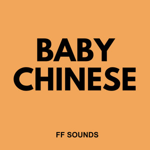 FF SOUNDS - BABY CHINESE