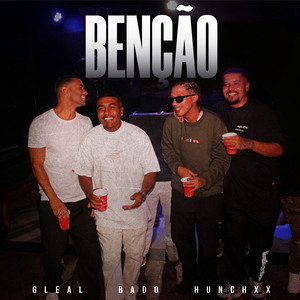 Benção by GLEAL, Hunchxx, Novo Ciclo, Jotta X, Bado