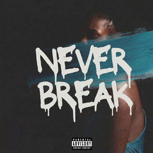 Never Break by King Dif