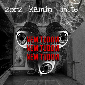 Kamin, Zorz & M_TÉ - nem tudom