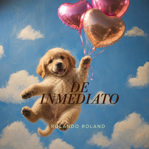De inmediato by Rolando Roland