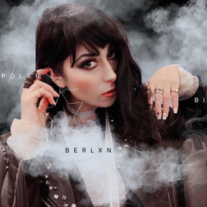 BIPOLAR by Berlin