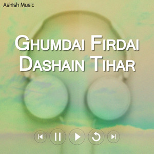 Ghumdai Firadai Dashain Tihar