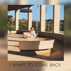 Обкладинка: I Want to Come Back