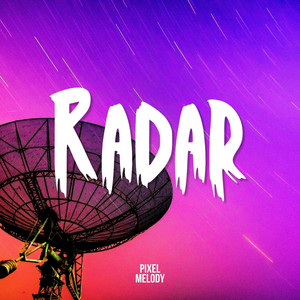 Radar by Pixel Melody