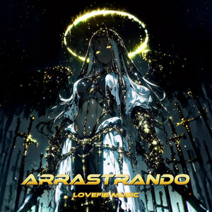 ARRASTRANDO by Lovefie-Music