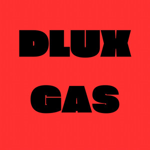 Dlux Gas by Gal6xty, Ostbaron, R1ZON