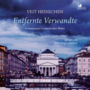 Entfernte Verwandte (Commissario Laurenti ahnt Böses. Proteo Laurenti 11)