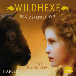 Wildhexe. Das Versprechen (Folge 6)