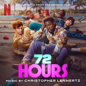 album cover: 72 Hours: Soundtrack from the Netflix Film