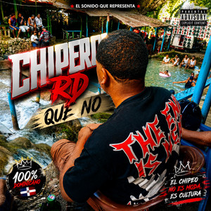 Que no by El Chipero RD