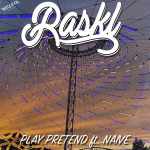 Play Pretend by Raskl, Naïve