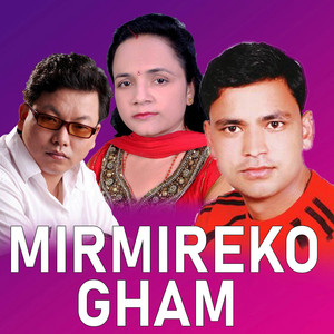 Laxmi Nyaupane, Indra GC & Raju Pariyar - MIRMIREKO GHAM