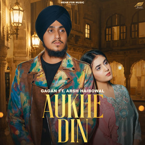 Aukhe Din by Gagan, Arsh Haibowal