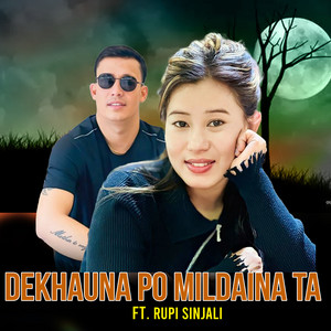 Bharat Shahi - DEKHAUNA PO MILDAINA TA (feat. RUPI SINJALI)