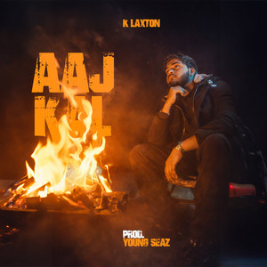 Aaj Kal by K Laxton