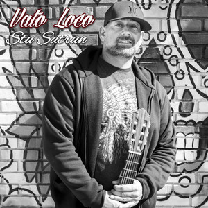 Vato Loco by Stu Satrun